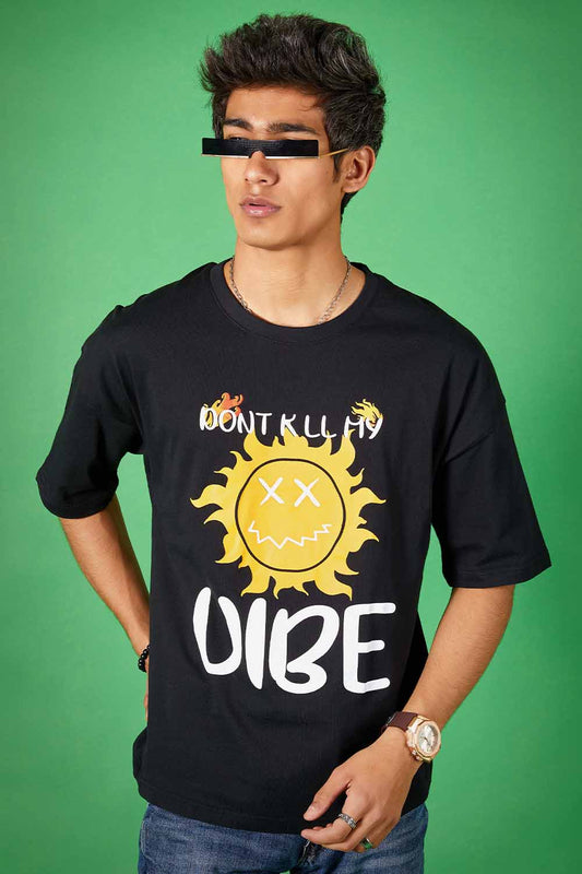 Dont Kill my Vibe Oversized Tee