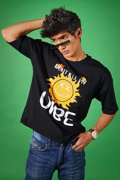 Dont Kill my Vibe Oversized Tee